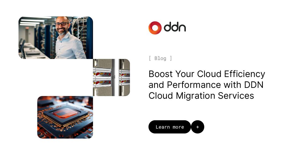 Boost Your Cloud Efficiency and Performance with DDN Cloud Migration Services