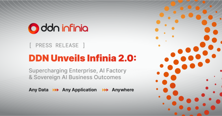 DDN Unveils Infinia 2.0: The AI Data Intelligence Platform to Maximize Value for Enterprises, AI Factories, and Sovereign AI